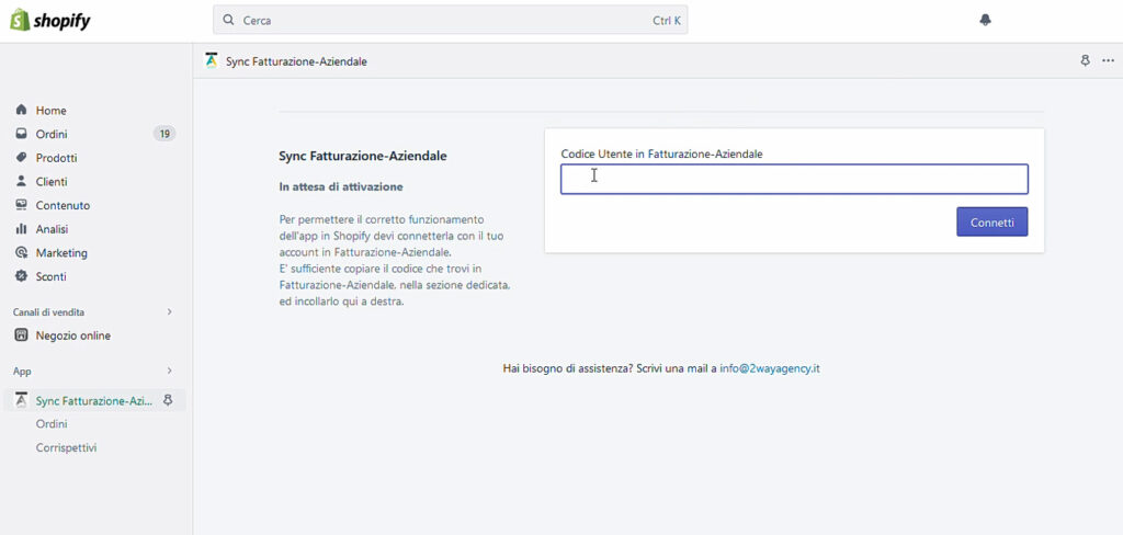 Codice per l'attivazione dell'app Sync Fatturazione-Aziendale si trova nelle app collegate al nostro servizio Codice per l'attivazione dell'app Sync Fatturazione-Aziendale si trova nelle app collegate al nostro servizio
